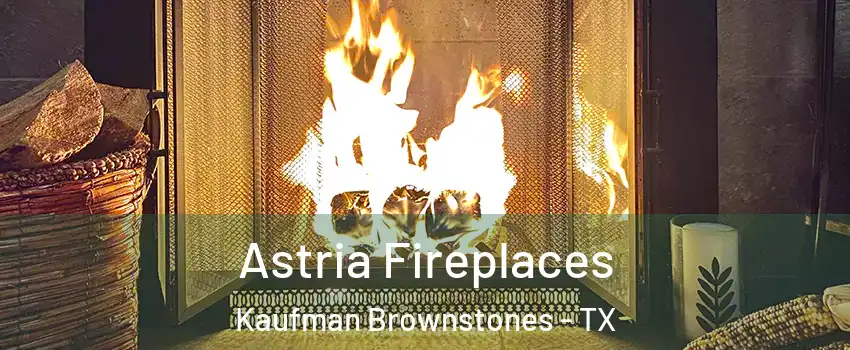 Astria Fireplaces Kaufman Brownstones - TX