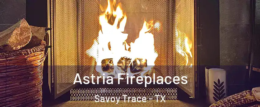 Astria Fireplaces Savoy Trace - TX