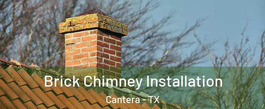 Brick Chimney Installation Cantera - TX