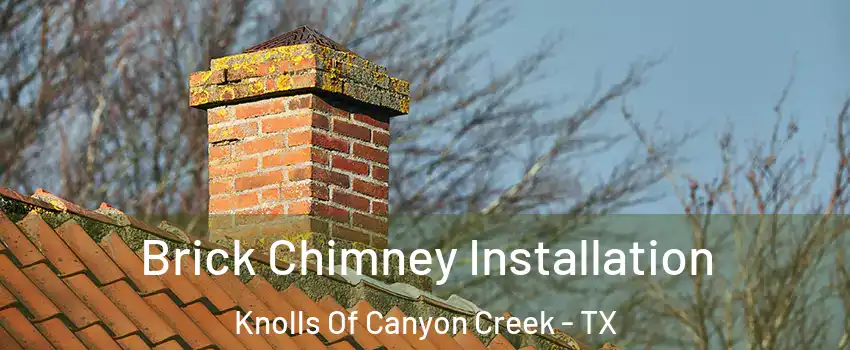 Brick Chimney Installation Knolls Of Canyon Creek - TX