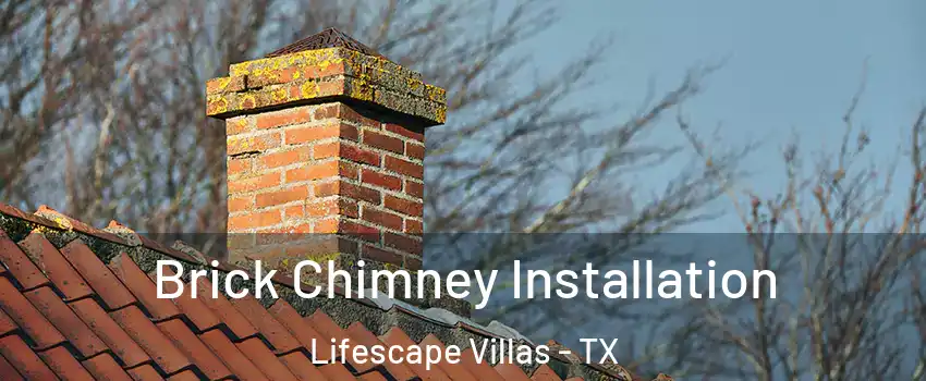 Brick Chimney Installation Lifescape Villas - TX