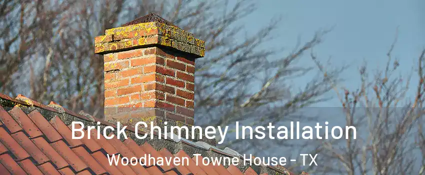 Brick Chimney Installation Woodhaven Towne House - TX