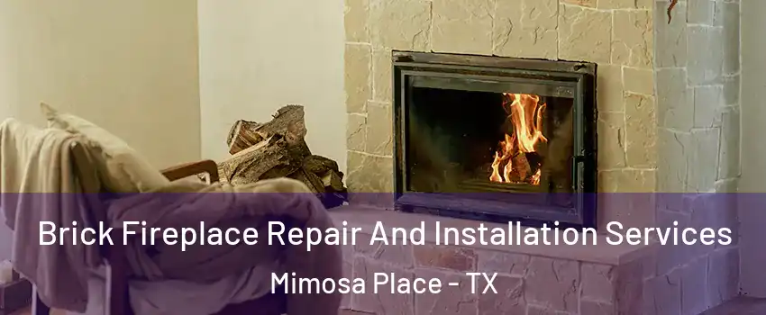 Brick Fireplace Repair And Installation Services Mimosa Place - TX