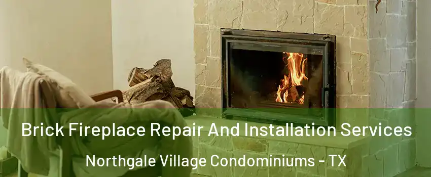 Brick Fireplace Repair And Installation Services Northgale Village Condominiums - TX