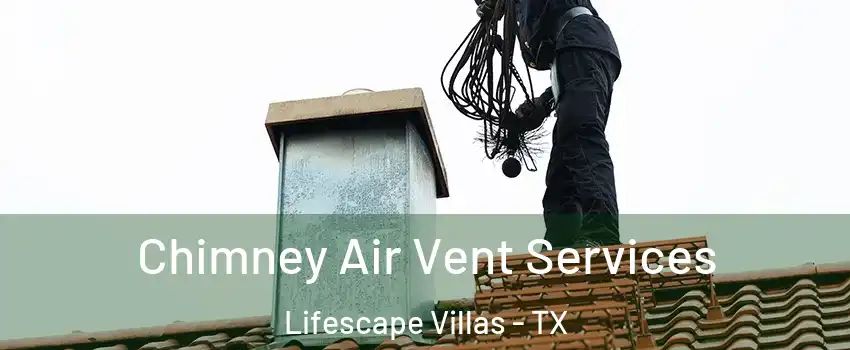 Chimney Air Vent Services Lifescape Villas - TX