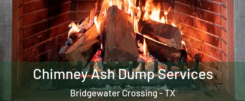 Chimney Ash Dump Services Bridgewater Crossing - TX