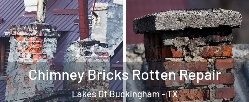 Chimney Bricks Rotten Repair Lakes Of Buckingham - TX