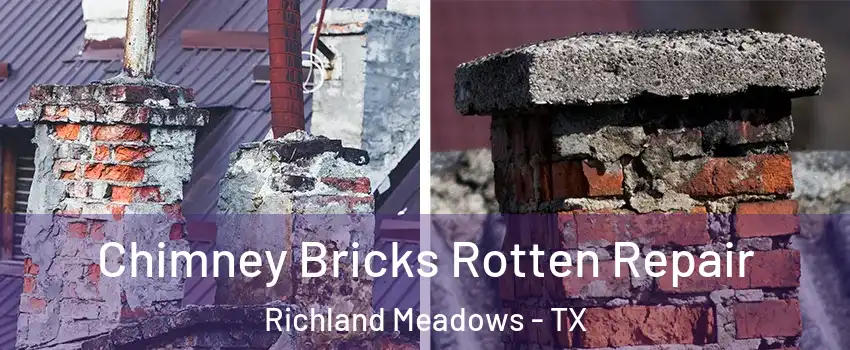 Chimney Bricks Rotten Repair Richland Meadows - TX