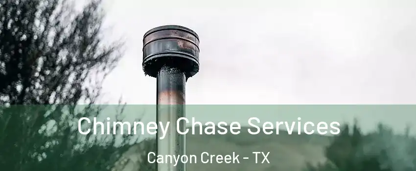 Chimney Chase Services Canyon Creek - TX