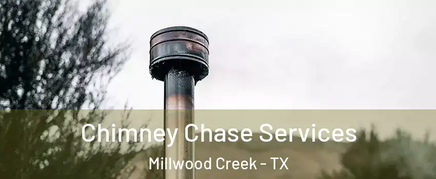 Chimney Chase Services Millwood Creek - TX