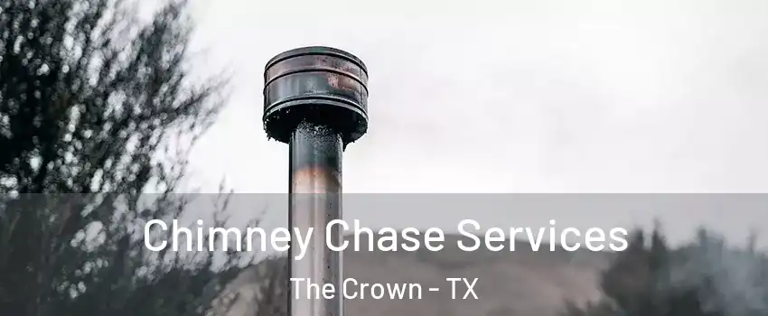 Chimney Chase Services The Crown - TX