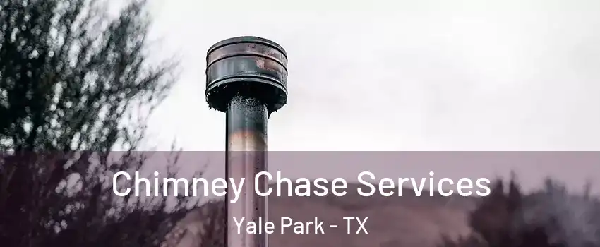 Chimney Chase Services Yale Park - TX