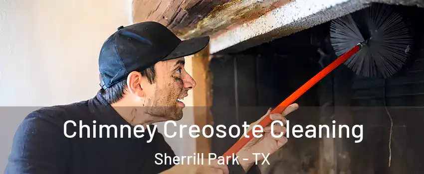 Chimney Creosote Cleaning Sherrill Park - TX