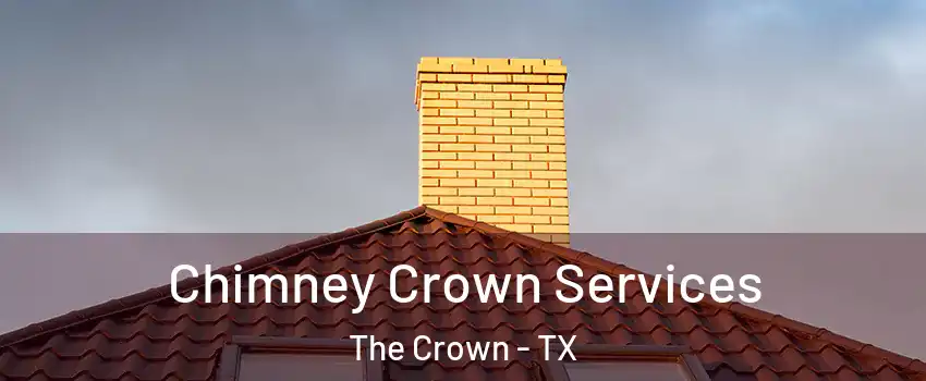 Chimney Crown Services The Crown - TX
