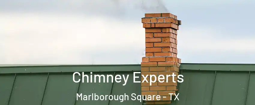 Chimney Experts Marlborough Square - TX