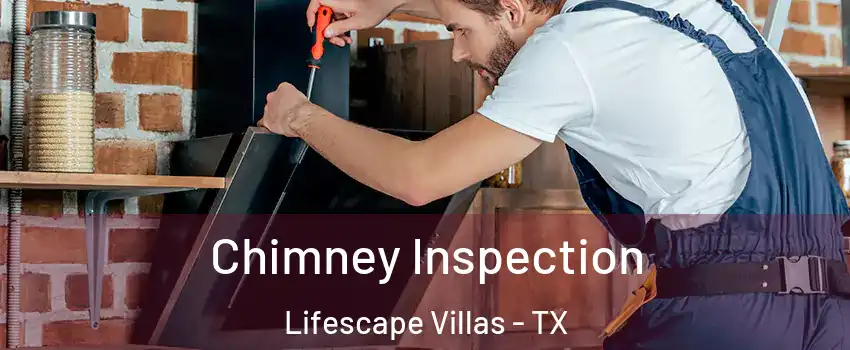 Chimney Inspection Lifescape Villas - TX