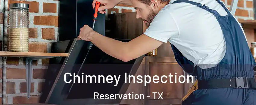 Chimney Inspection Reservation - TX