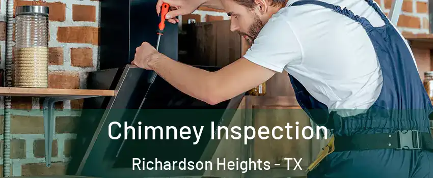 Chimney Inspection Richardson Heights - TX