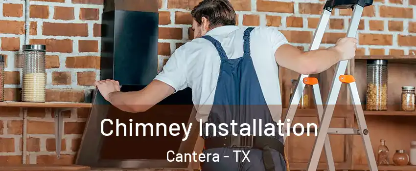 Chimney Installation Cantera - TX