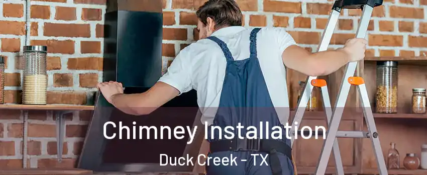 Chimney Installation Duck Creek - TX