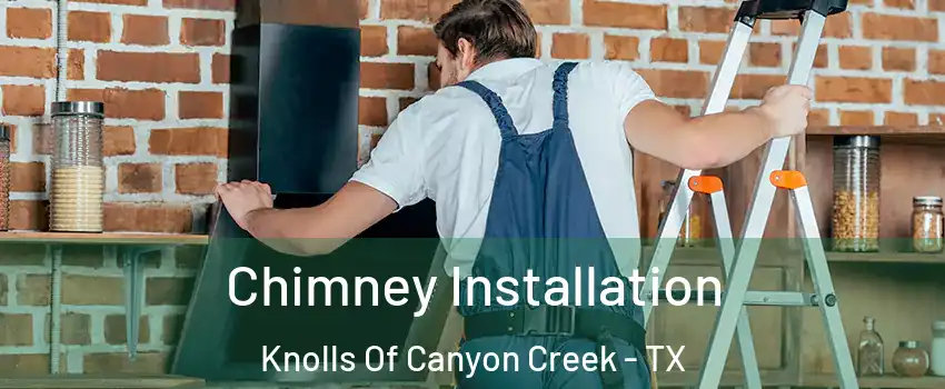 Chimney Installation Knolls Of Canyon Creek - TX