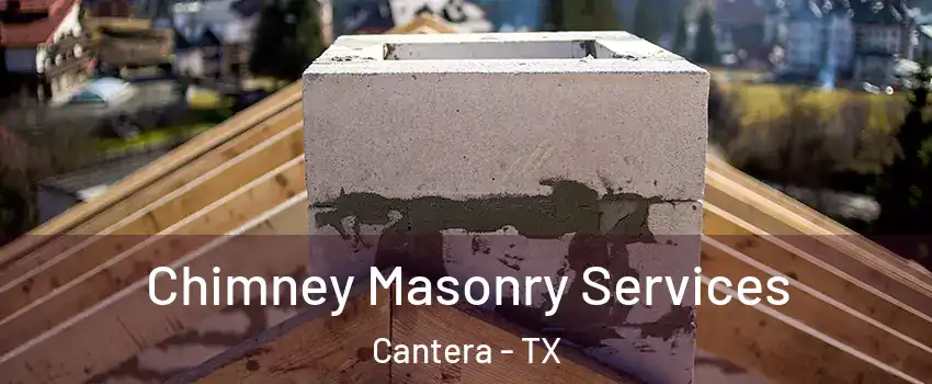 Chimney Masonry Services Cantera - TX