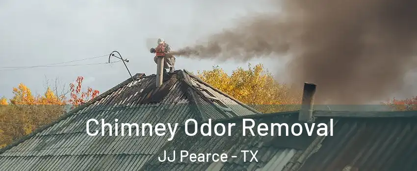 Chimney Odor Removal JJ Pearce - TX