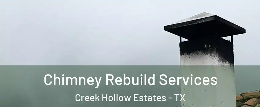 Chimney Rebuild Services Creek Hollow Estates - TX