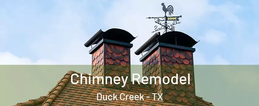 Chimney Remodel Duck Creek - TX