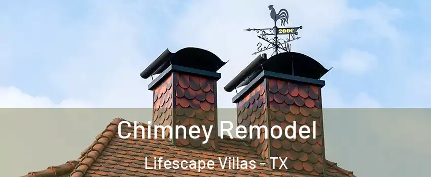 Chimney Remodel Lifescape Villas - TX