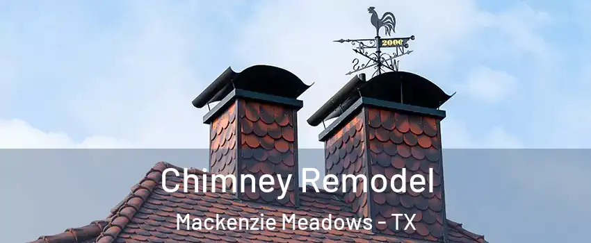 Chimney Remodel Mackenzie Meadows - TX