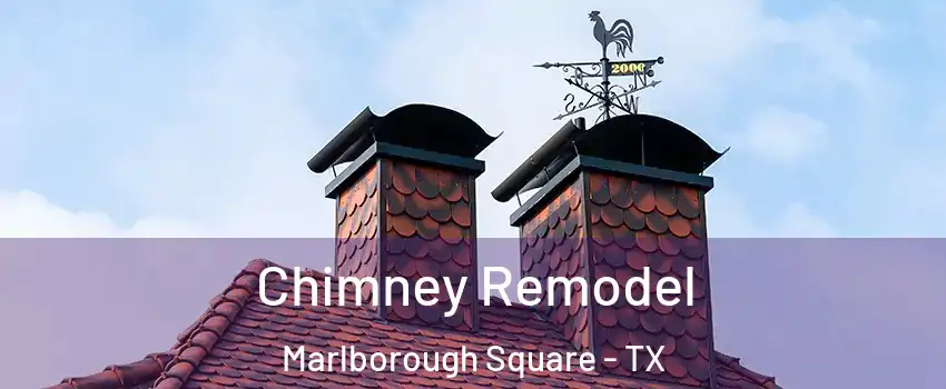 Chimney Remodel Marlborough Square - TX