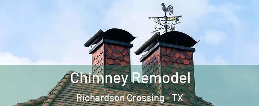 Chimney Remodel Richardson Crossing - TX