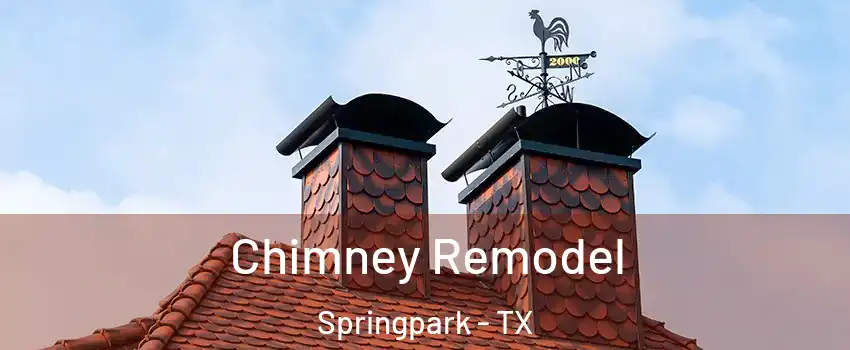 Chimney Remodel Springpark - TX