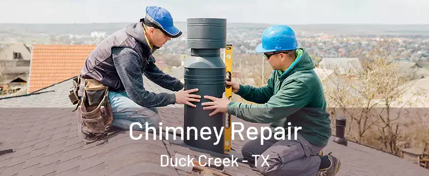 Chimney Repair Duck Creek - TX