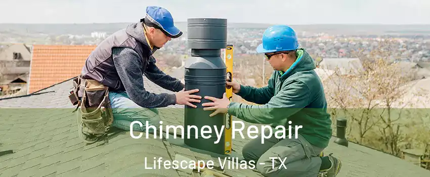 Chimney Repair Lifescape Villas - TX