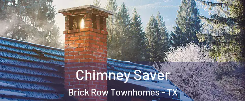 Chimney Saver Brick Row Townhomes - TX