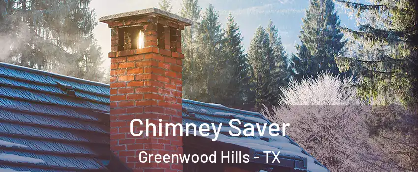 Chimney Saver Greenwood Hills - TX