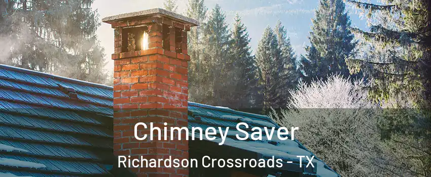 Chimney Saver Richardson Crossroads - TX