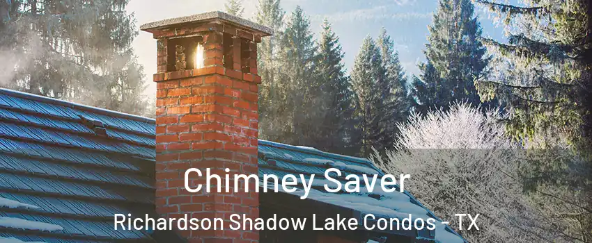 Chimney Saver Richardson Shadow Lake Condos - TX
