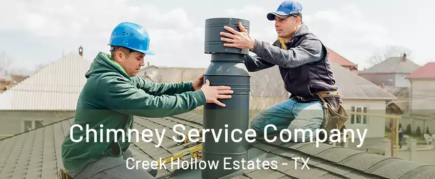 Chimney Service Company Creek Hollow Estates - TX