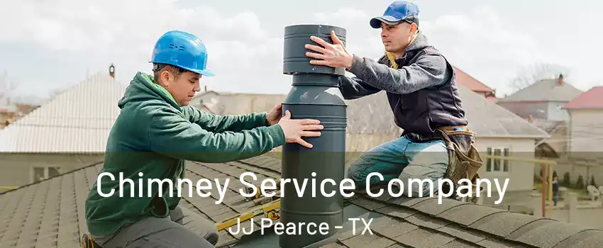 Chimney Service Company JJ Pearce - TX