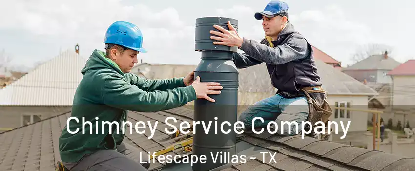 Chimney Service Company Lifescape Villas - TX