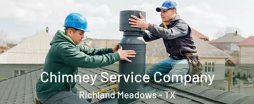 Chimney Service Company Richland Meadows - TX