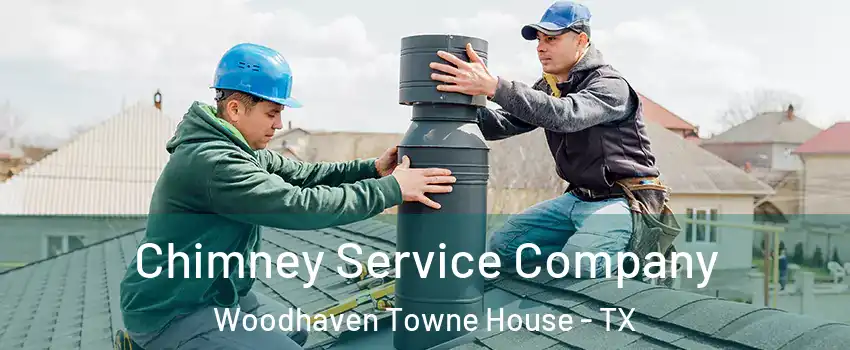 Chimney Service Company Woodhaven Towne House - TX
