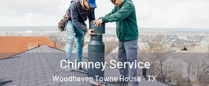 Chimney Service Woodhaven Towne House - TX