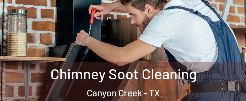Chimney Soot Cleaning Canyon Creek - TX