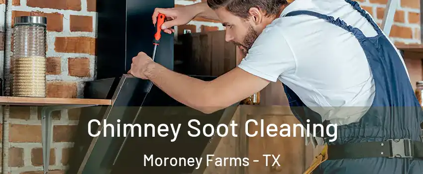 Chimney Soot Cleaning Moroney Farms - TX