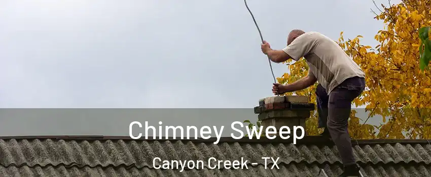 Chimney Sweep Canyon Creek - TX