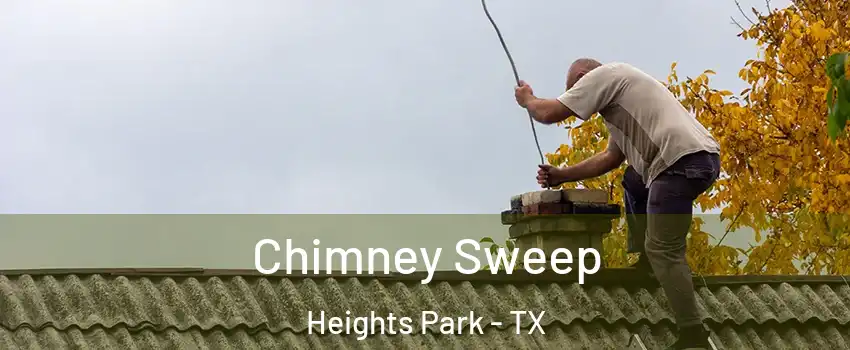 Chimney Sweep Heights Park - TX